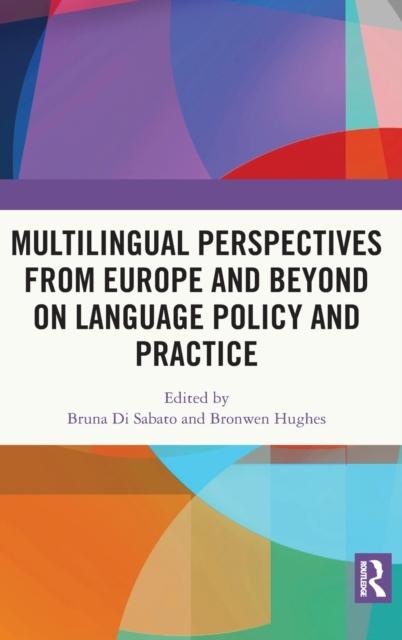 The Multilingual Perspectives from Europe and Beyond On Language Policy and Practice Book