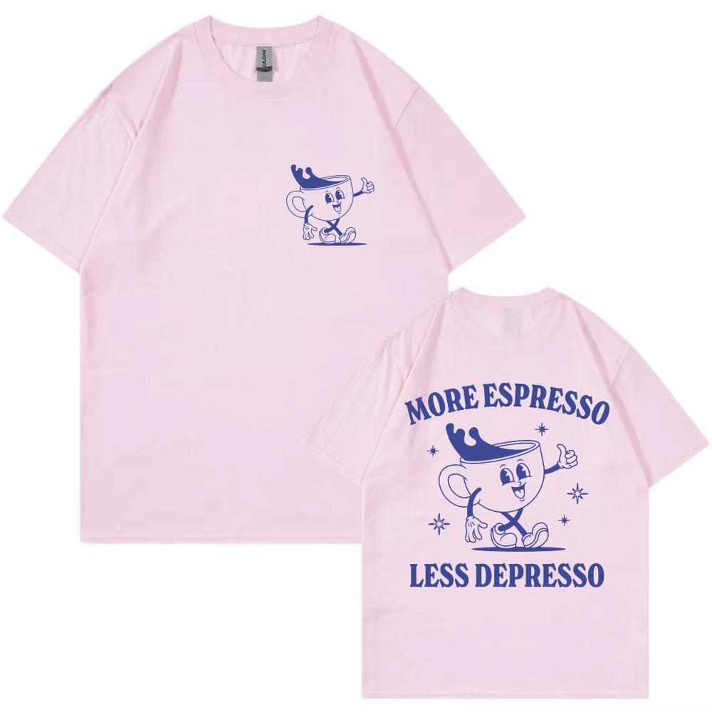 More Espresso Less Depresso Print T Shirt Men Women Fashion Funny Coffee Meme T-shirt 100% Cotton Casual Oversized Y2k T Shirts