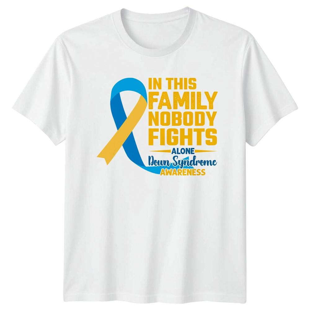 In This Family Nobody Fights Alone Down Syndrome Awareness TShirt S