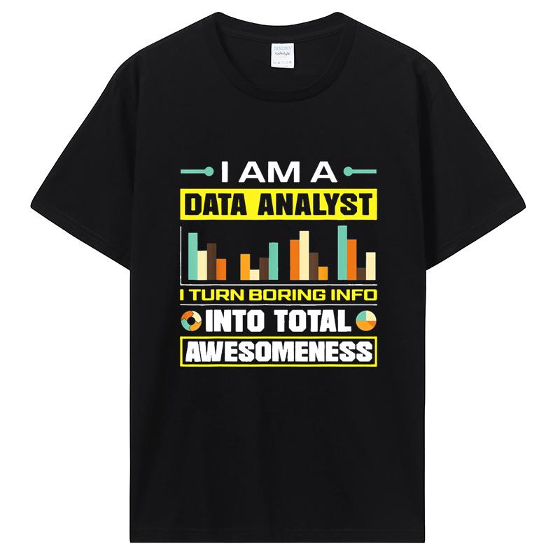 

Инженерия анализа данных Забавная шутка про аналитика Графическая хлопковая уличная одежда Футболка с коротким рукавом Подарки на день рождения Летняя футболка 4XL