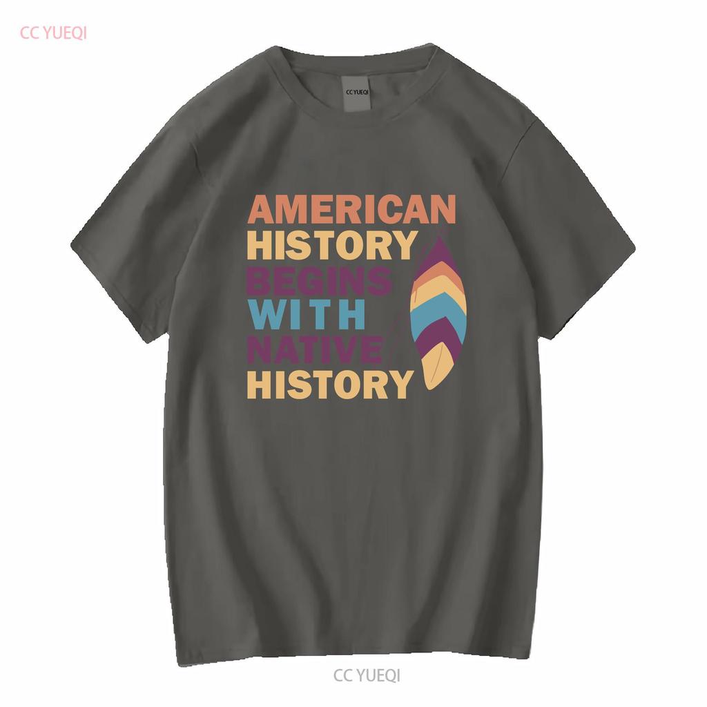 American History Begins With Native T Shirt Indigenous vintage Washed streetwear Comfortable Stretched Slightly Stylish Casual
