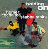 CD HOME T COCOA TEA  SHABBA RANKS  Holding On US Reggae Ska  Dub Used