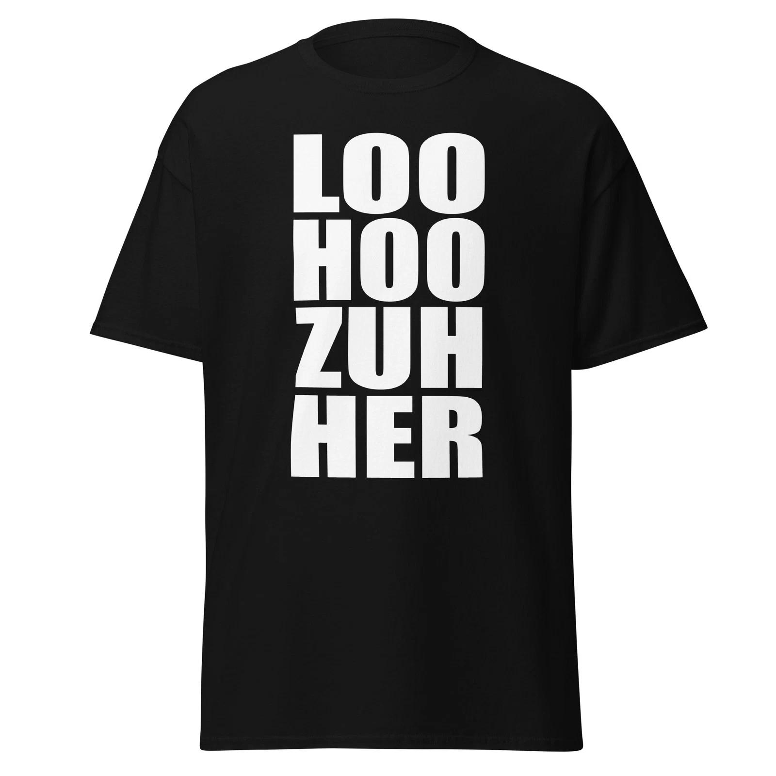 

Loo Hoo Zuh Her - Funny Ace Ventura Movie Quote Shirt Loser , Unisex M