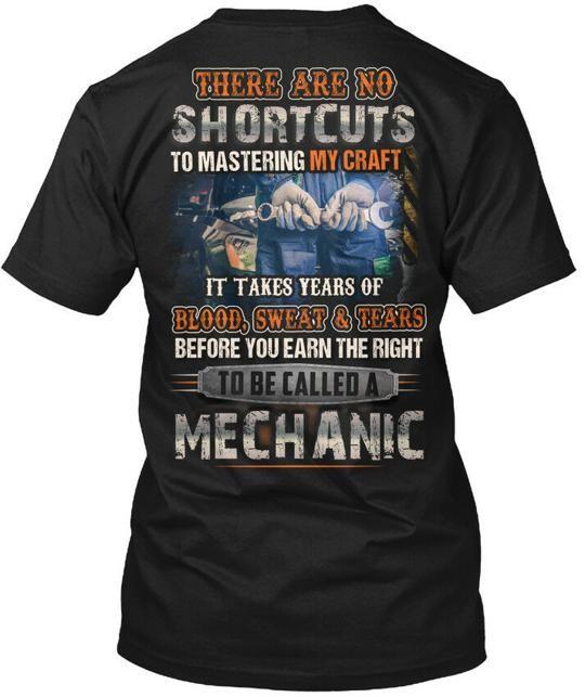 

Mechanic There Are No Shortcuts To T-Shirt Made in the USA Size S to 5XL L