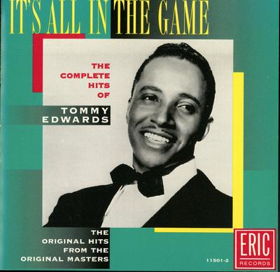 CD TOMMY EDWARDS - It's All In The Game: The Complete  11501 Eric Records 1994 US Soul/Funk Used