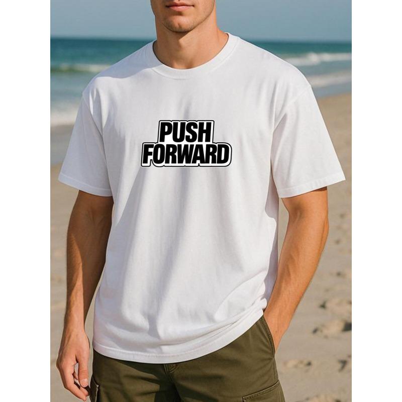 European sizes "PUSH FORWARD" Inspirational Text Print, Men's Clothing, Very Versatile for Fitness Training, Pattern Printed Round-neck T-shirt