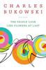 The People Look Like Flowers At Last by Charles Bukowski Paperback Book 9780060577087