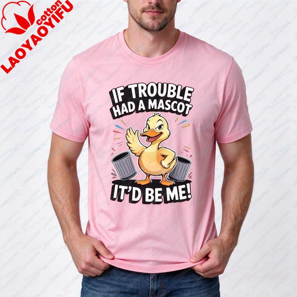 IF TROUBLE HAD A MASCOT IT'D BE ME Duck Printunisex T-Shirts Summer Short Sleeve Fashion Crewneck Funny Cartoon Graphicunisex Tops