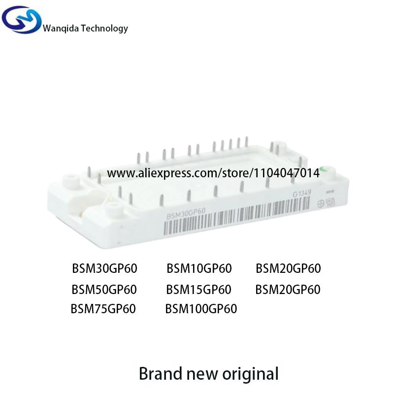 BSM50GP60 BSM30GP60 BSM15GP60 BSM20GP60 BSM10GP60 BSM75GP60 BSM100GP60 IGBT Module Brand New Original