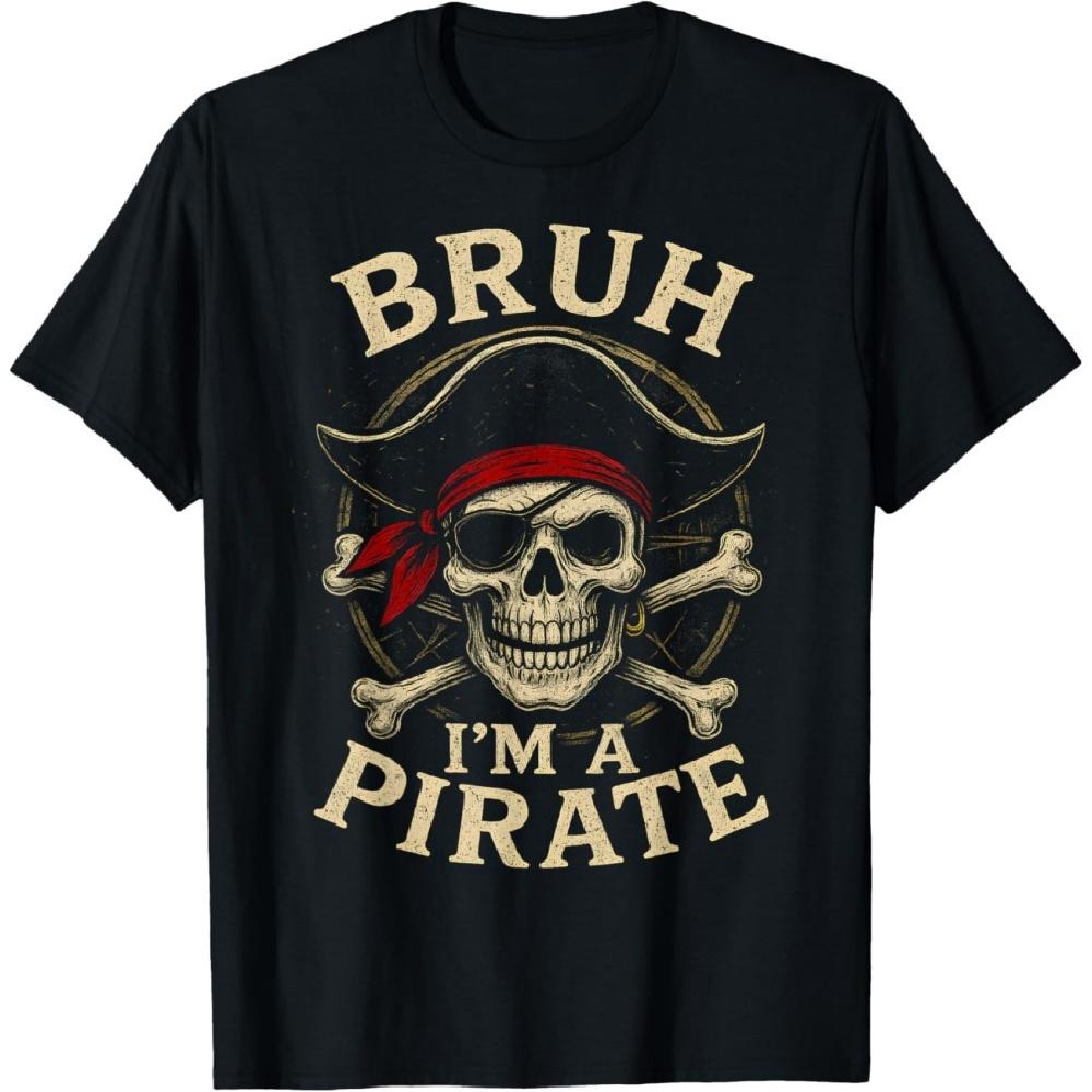 

Bruh I m a Pirate Lazy Pirate Skull Costume Halloween T-Shirt XXXXXL чорний