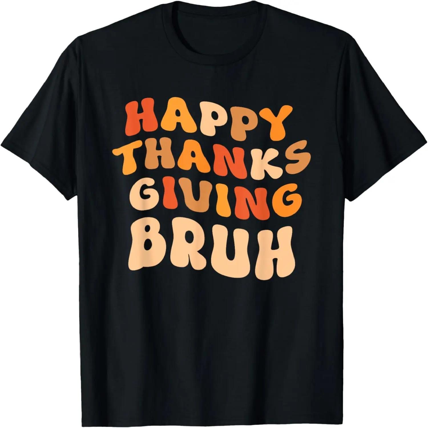 Happy Thanksgiving Bruh Funny Boys Kids Girls BRUH Turkey T-Shirt S