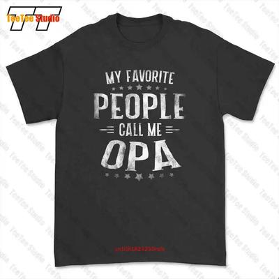 My Favorite People Call Me Opa Fathers Day Tshirt Tee 4372