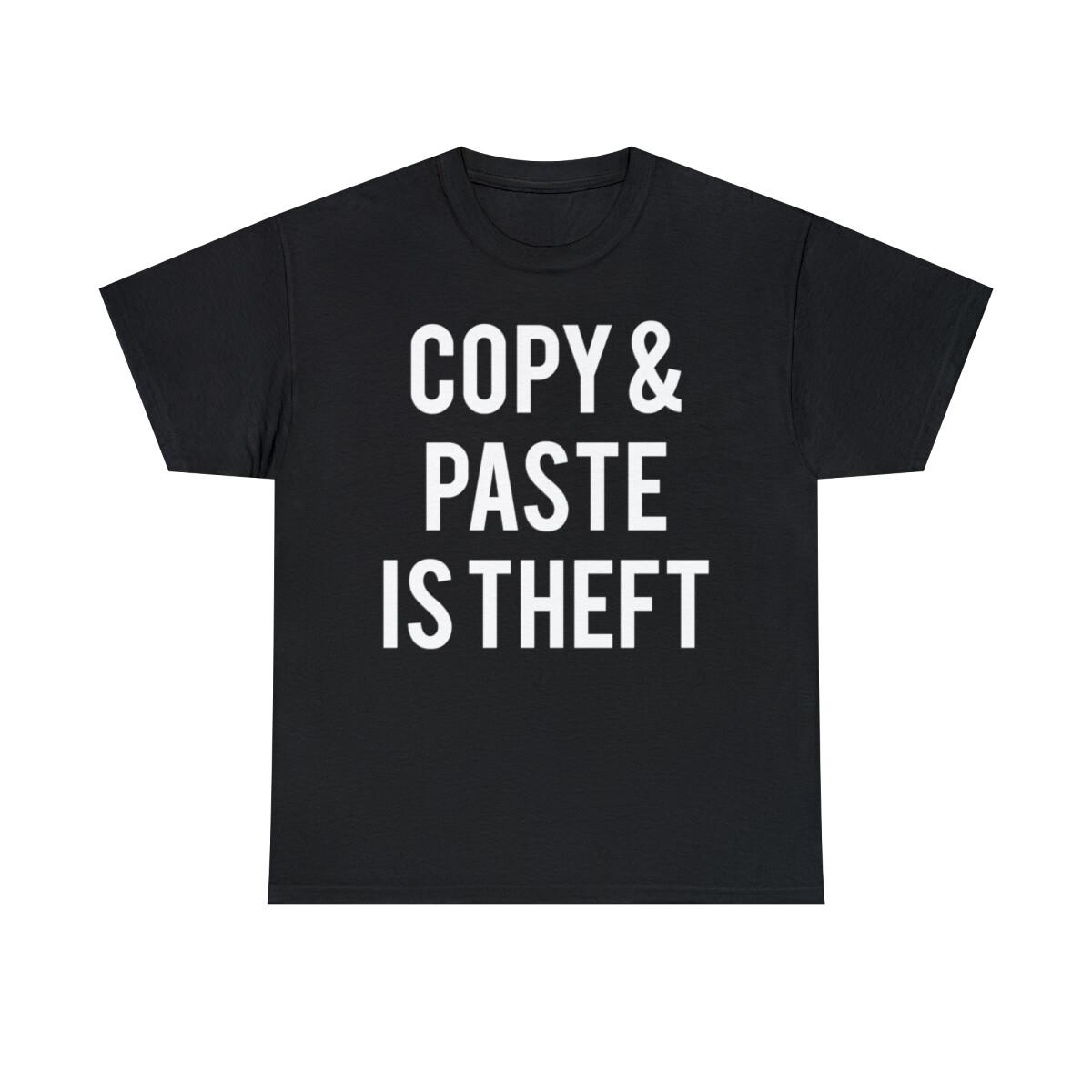 Copy And Paste Is Theft Graphic T-Shirt, Sizes S-5XL S