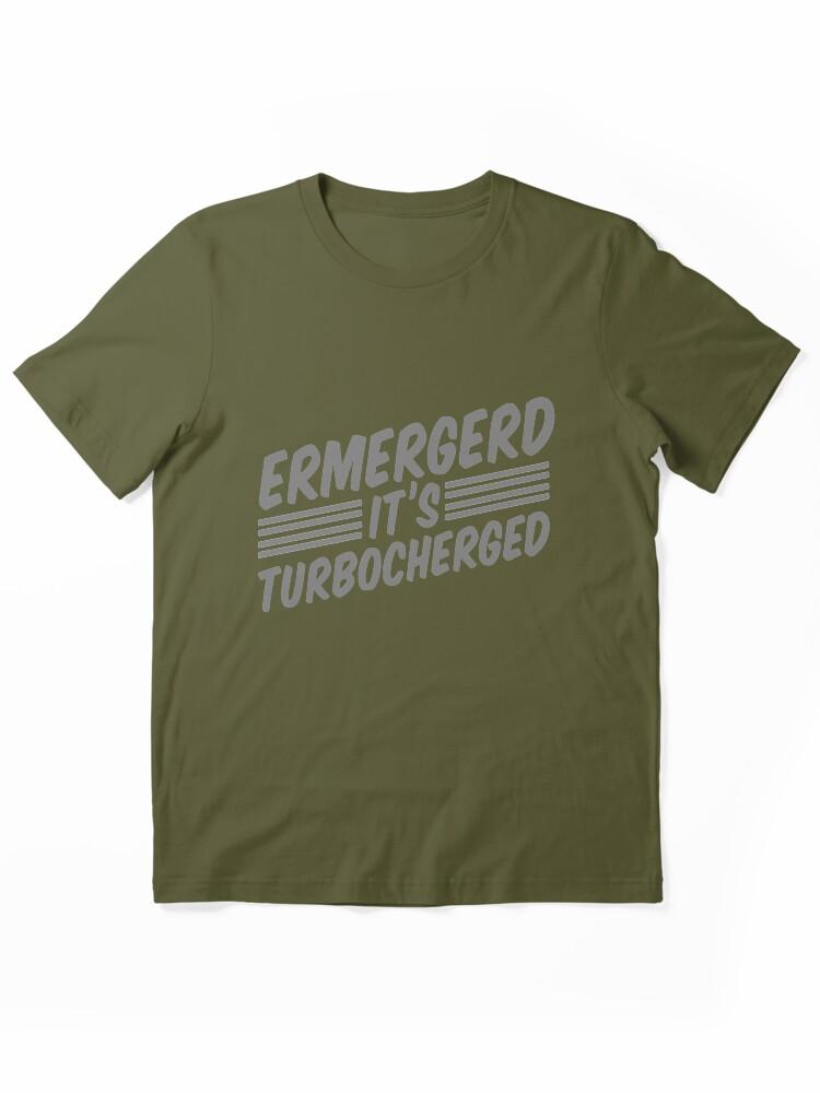 Ermergerd it's turbocherged Essential Unisex T-Shirt