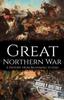 Libro Great Northern War : A History from Beginning To End