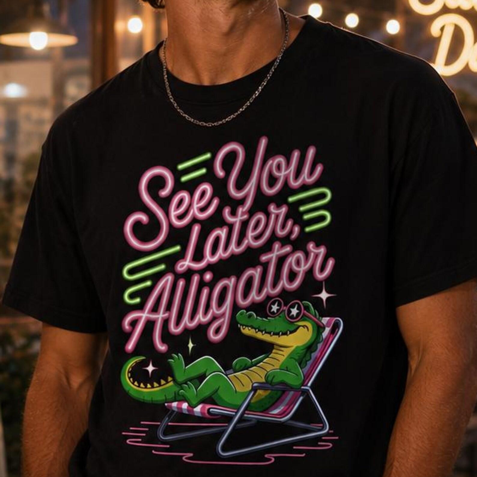 See You Later Alligator Shirt – Funny Retro Alligator T-Shirt, Neon Crocodile Tee, Cute Summer Vacation Gift S