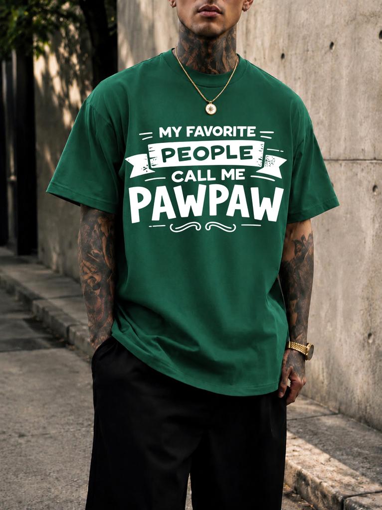 2026 New Pure Cotton Tshirt My Favorite Person Calls Me Pawpaw Grandpa Exclusive Slogan Print Crew Neck Short Sleeve Casual T