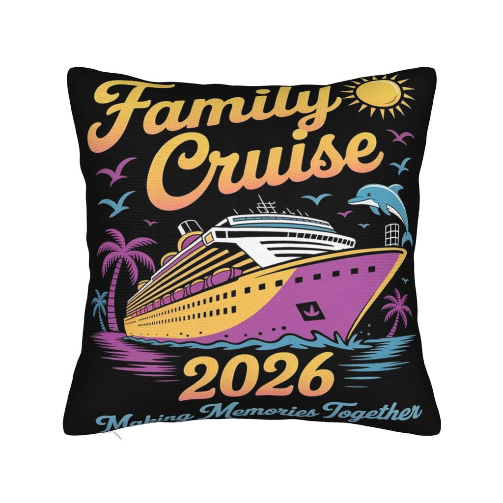 Family Cruise Pillow Covers Printed Cushion Cover Decorations Making Memories Together Pillow Case Cover Home Multi Size