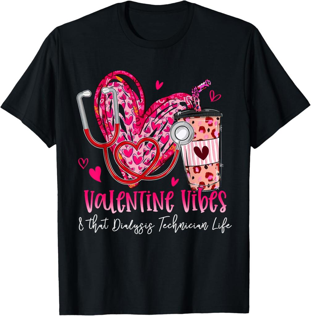 Valentine Vibes Dialysis Technician Life Graphic T-Shirt Soft Breathable Cotton Tee Daily Wear
