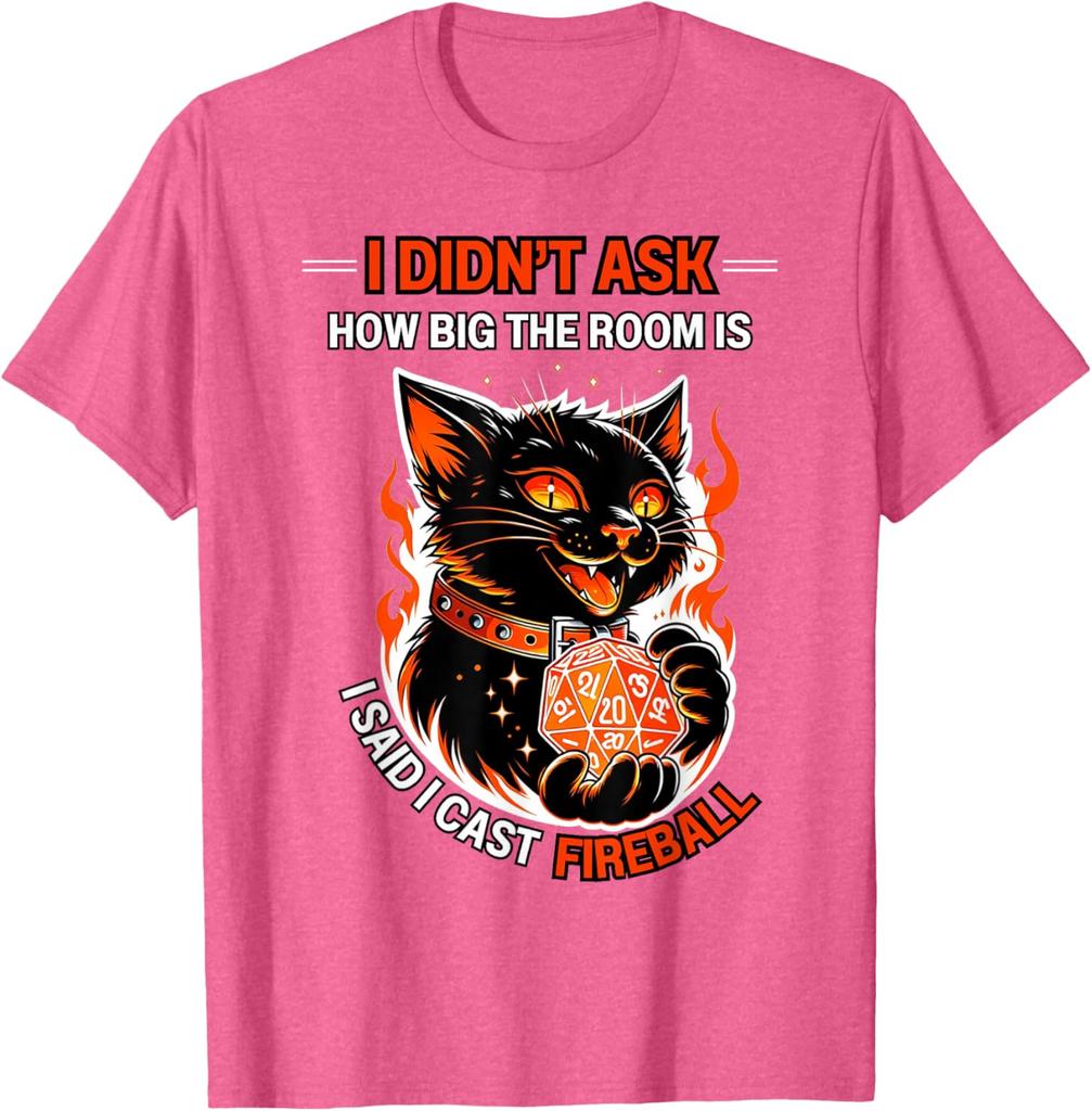 I Didnt Ask How Big The Room Is Said I Cast Fireball Cat Graphic Tee Mens Cotton Short Sleeve TShirt