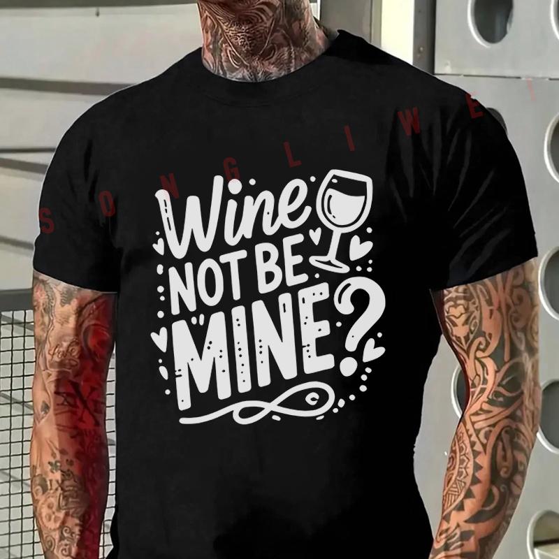 2026 Wine Not Be Mine Design Motorcycle Tshirt Mens Cycling Sportswear Short Sleeve Top Tee