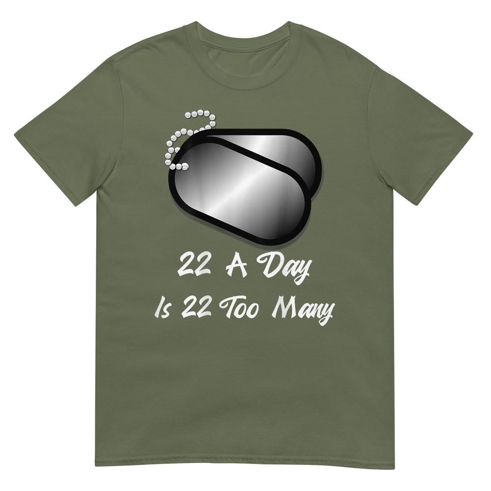 22 A Day Is 22 Too Unisexy Veterans Suicide Awareness Ptsd Tshirt