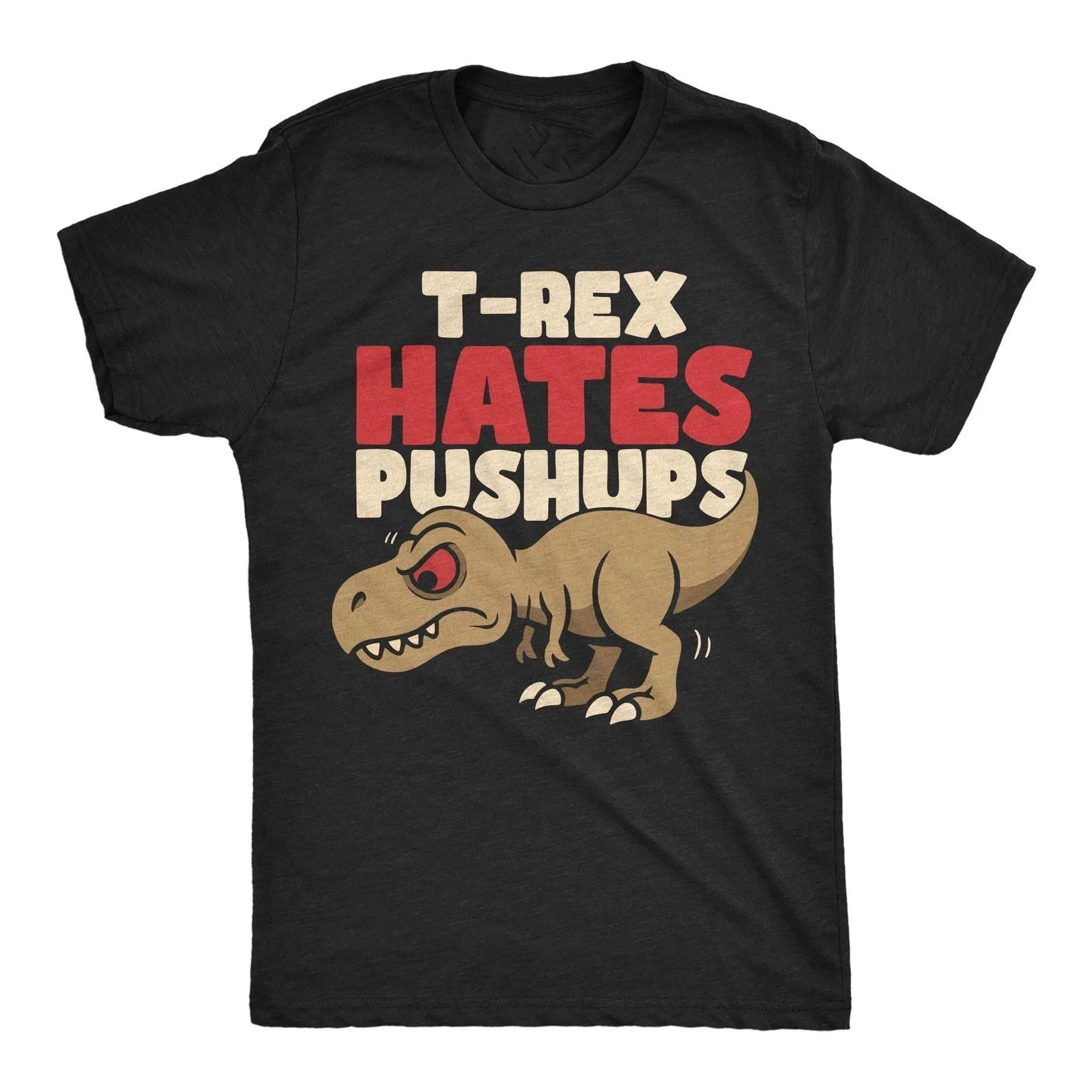 Mens Funny T Shirt T Rex Hates Pushups Sarcastic Dino Graphic Novelty BESTSELLER S