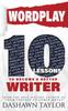 The Wordplay : 10 Lessons To Become A Better Writer Book