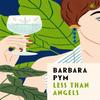 Less Than Angels by Barbara Pym Paperback Book 9780349016115