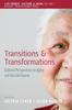 The Transitions and Transformations : Cultural Perspectives On Aging and the Life Course Book