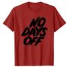 Unisex Cotton T Shirt Bold Brush Stroke No Days Off Letter Print Fitness Workout Motivational Gym Training Casual Daily Wear Tops