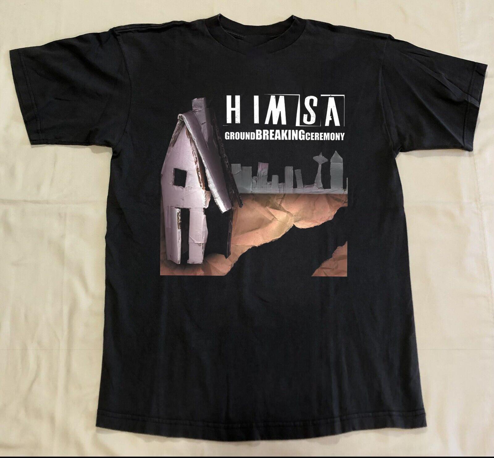 Ground Breaking Ceremony Himsa Band Unisex T-Shirt All Size PR194 M