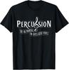 Funny Percussion Shirt Funny Drummer Gifts for Men Drummers T-Shirt