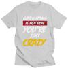 Gaslighting Is Not Real Youre Just Crazy T Shirts Short Sleeves Cotton Tshirt Valentines Day Gift Casual Tee Slim Fit Clothes