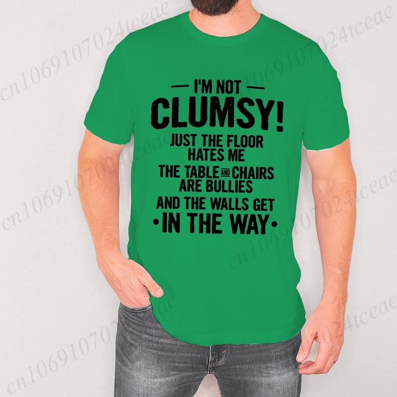 Funny Clumsy T-shirt for Men Birthday Humorous Saying Gift Tee Shirt I Am Not Clumsy Family Member Gift Tee Christmas Tee Tops