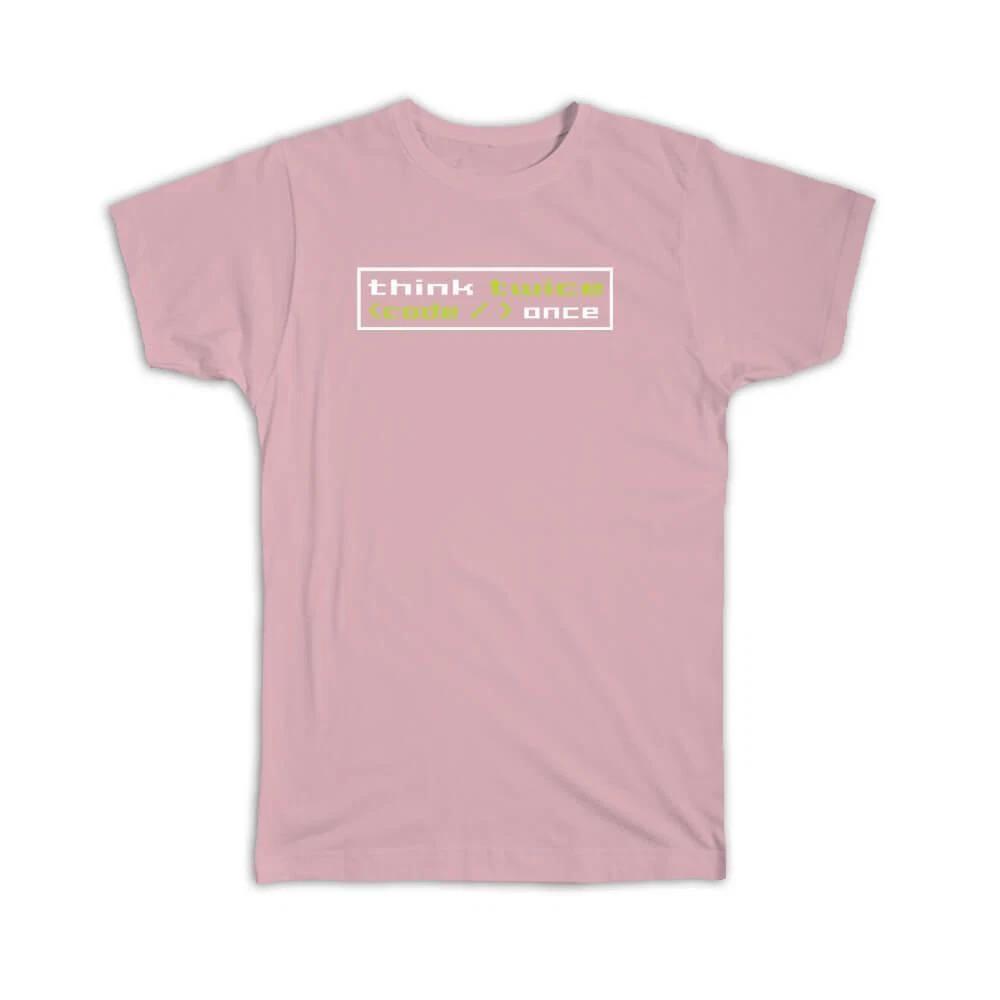 Gift T-Shirt : Think Twice Code Once Funny Art For Programmer Coding Computer L