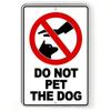 Vintage Aluminum Sign Do Not Pet The Dog Decorative Metal Plaque Wall Art