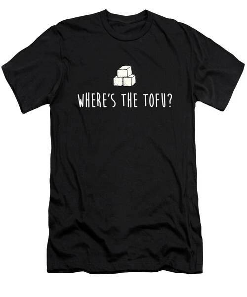 Funny WhereS The Tofu T-Shirt S to 3XL M