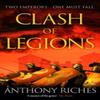 Clash of Legions by Anthony Riches Hardback Book 9781399701471