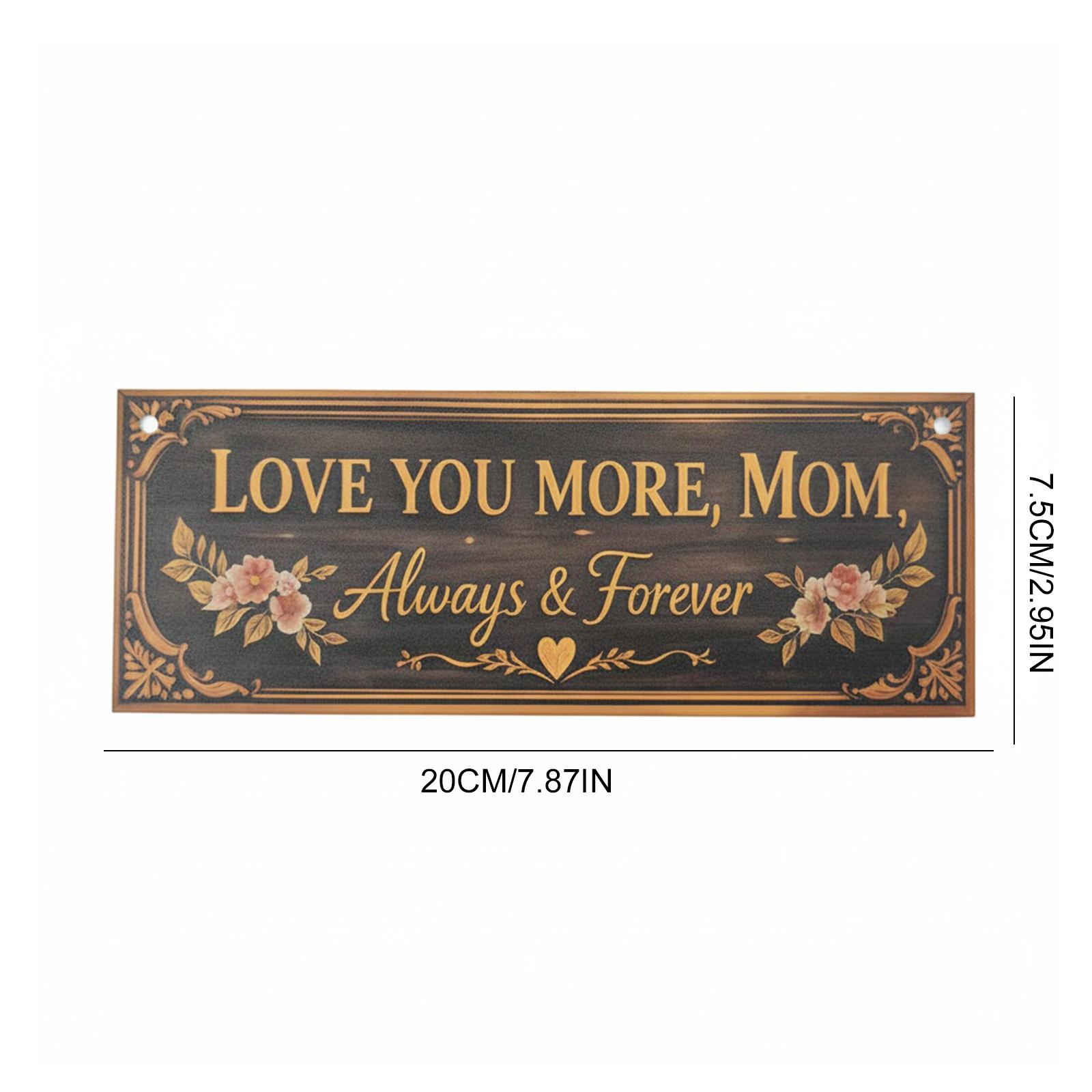 

2026 Love You More Mom Always and Forever Door Hanging Decor Vintage Floral Sign Retro Metal Wall Plaque for Mother s Day Gifts