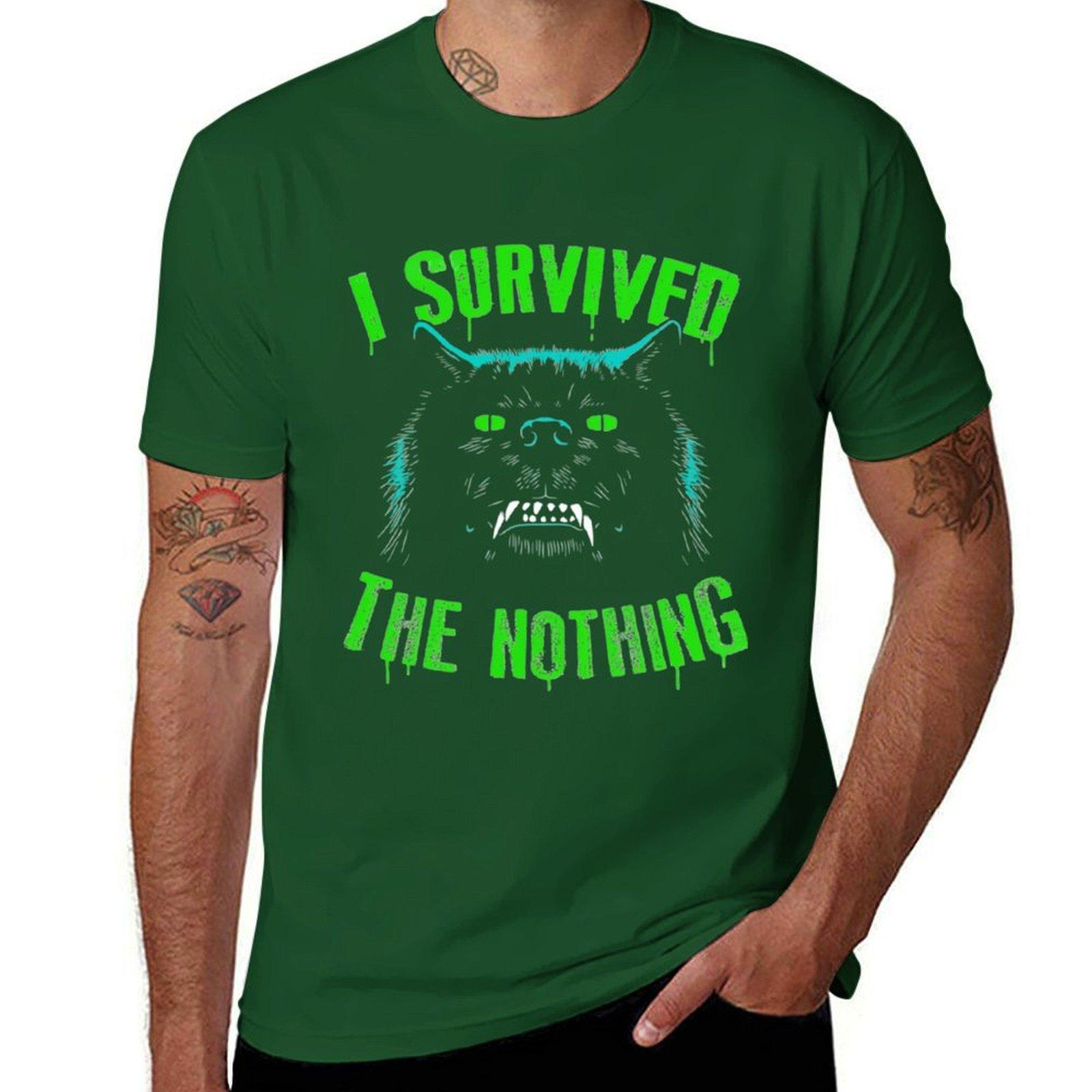 

I Survived the Nothing, Neverending Story, T-Shirt vintage clothes heavyweights mens funny t shirts 4XL