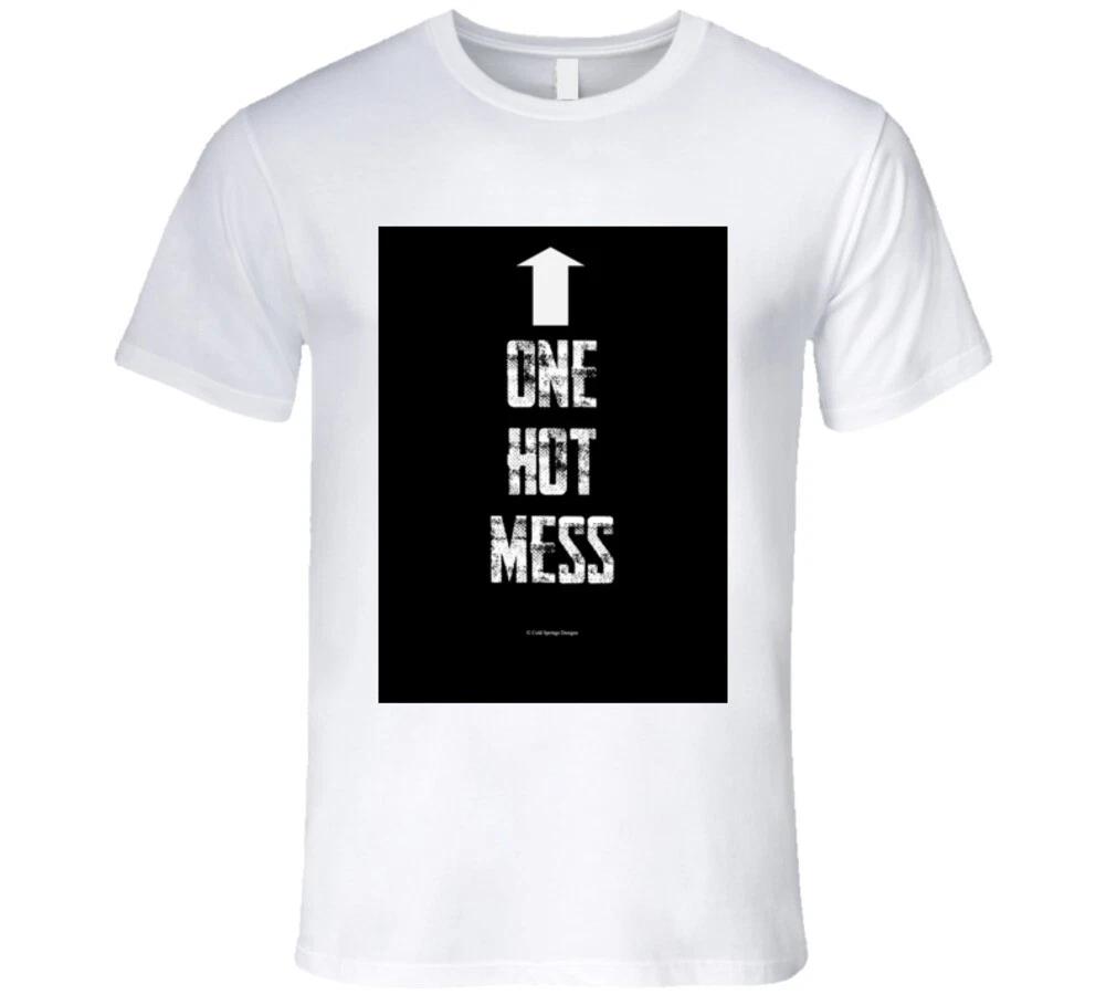 One Hot Mess Funny Premium Gift T Shirt XL