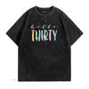 Tie Dye Hello Thirty 30 Year Old 30th Birthday Women Age T Shirt vintage Washed Stylish Unisex Casual Stretched homme