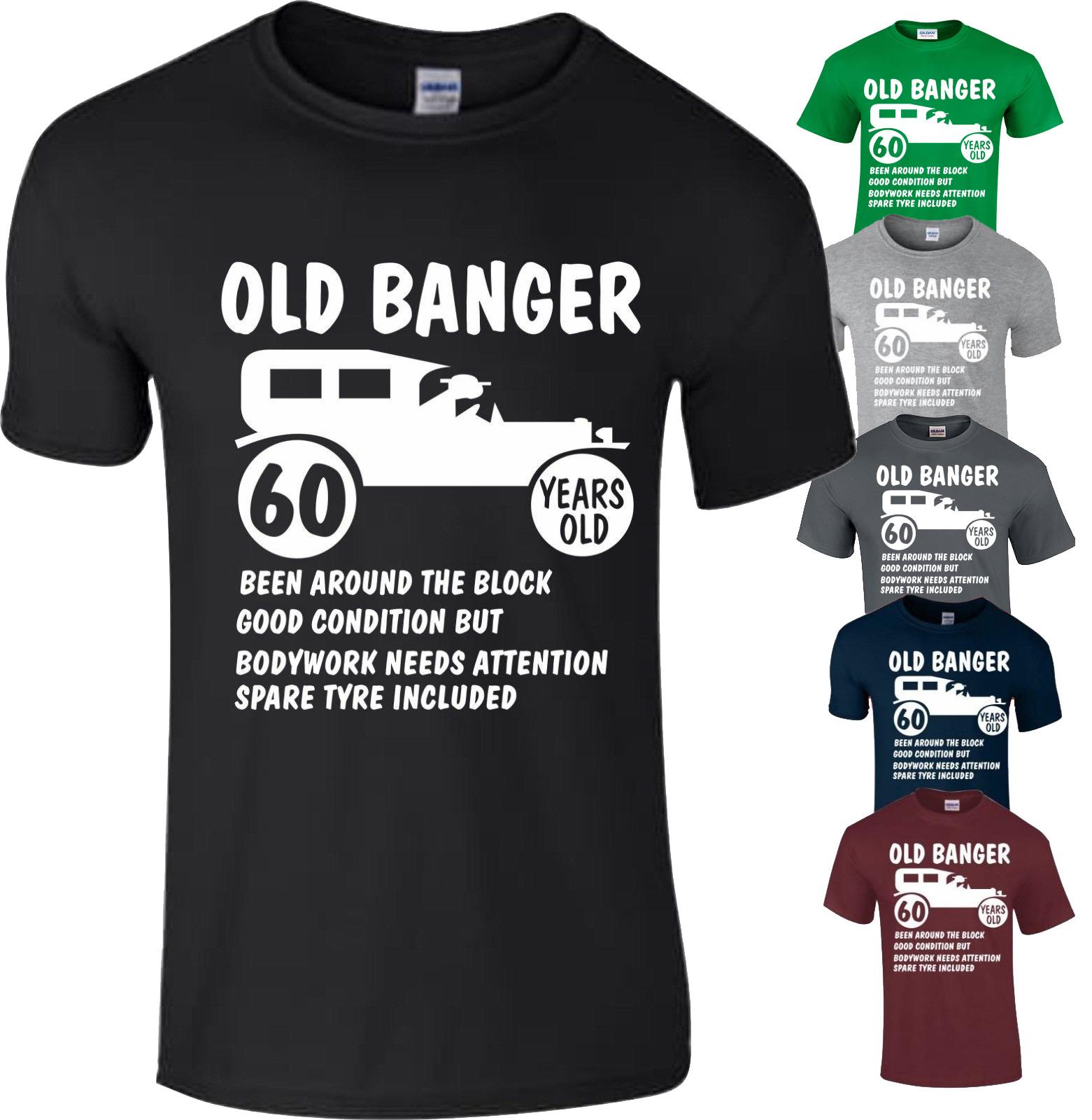 60th Birthday Mens Old Banger T Shirt Mens Womens Tees Top present Gift Novelty Funny Top Small - 5XL 4XL