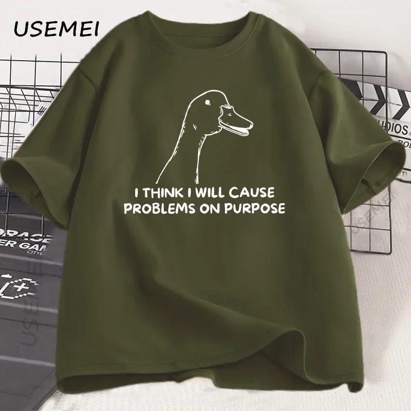 I Think I Will Cause Problems On Purpose TShirt Funny Silly Goose T Shirt Caual Cotton Short Sleeve Streetwear Unisexs Clothing