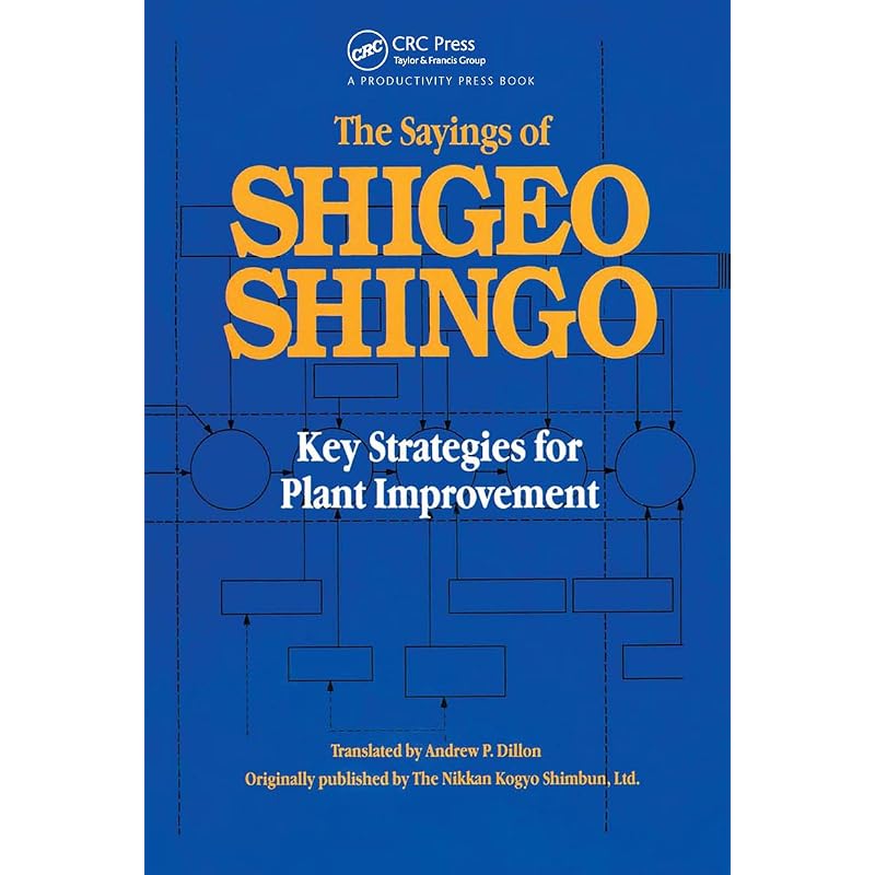 The Sayings of Shigeo Shingo Updated and Enlarged To Reflect the Latest Information
