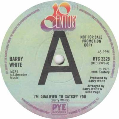 7inch Record BARRY WHITE - I'm Qualified To Satisfy You BTC2328PROMO 20th Century Re 1976 UK Soul/Funk Used