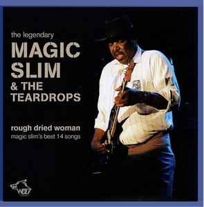 

CD MAGIC SLIM & THE TEARDROPS - Rough Dried Woman 120820CD Wolf Records 2010 Австралия Блюз Б/у