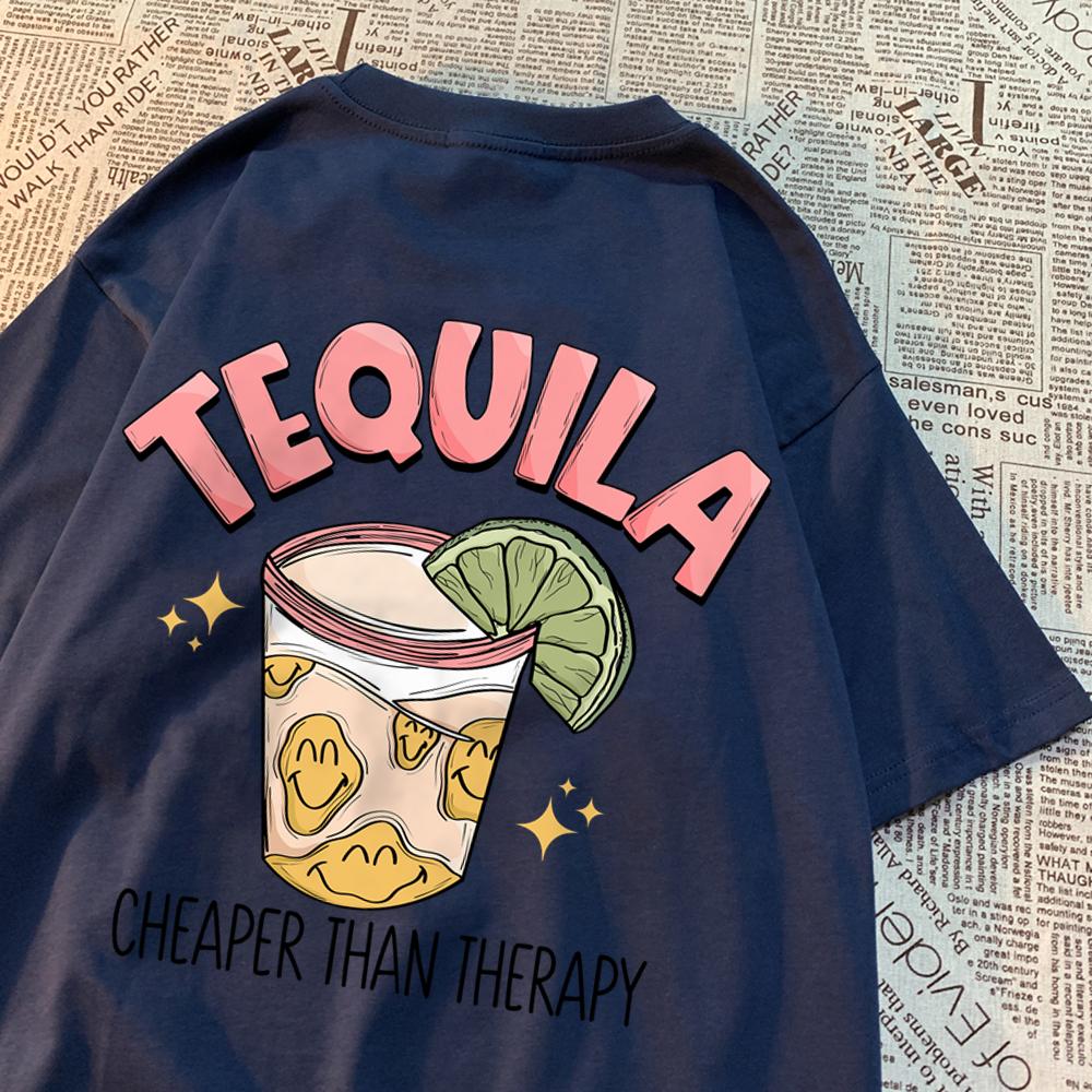 Tequila Cheaper Than Therapy Mens Tops Simplicity Loose Streetwear Creativity Crewneck T-Shirts O-Neck T-Shirt For Women