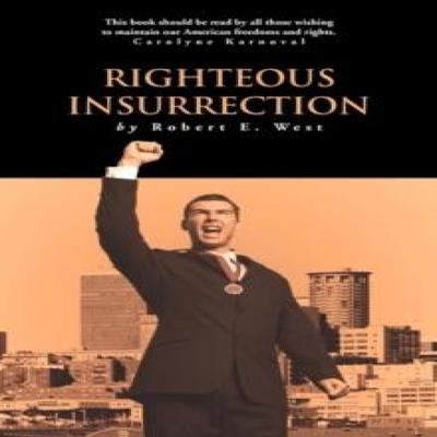 Righteous Insurrection by Robert E. West Paperback Book 9781426944154